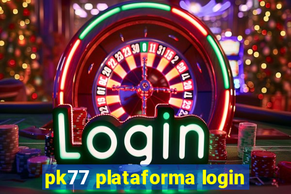 pk77 plataforma login